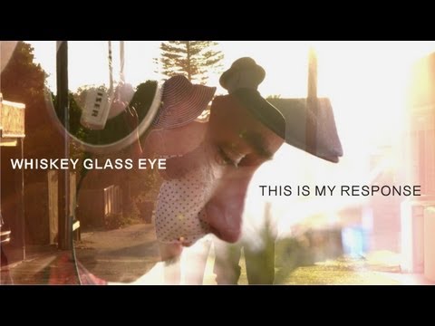 WHISKEY GLASS EYE - This Is My Response (2012)