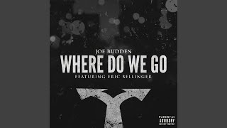 Where Do We Go (feat. Eric Bellinger)