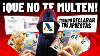 MULTA POR NO DECLARAR APUESTAS 🚨 ¿A partir de qué cantidad hay que declarar apue