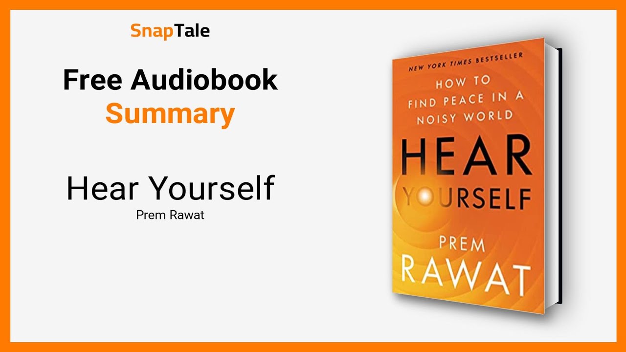 Hear Yourself by Prem Rawat: 9 Minute Summary