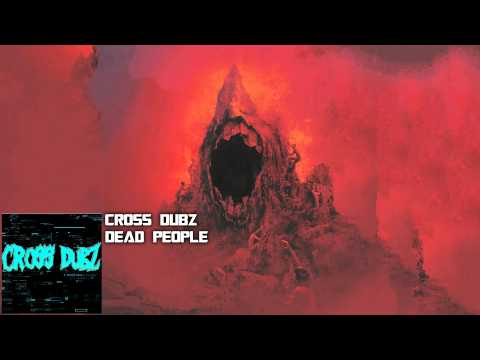 Cross Dubz - Dead People