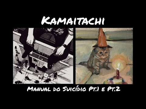 Kamaitachi - Manual do Suicídio Pt.1 e Pt.2 (Legendado) Vídeos Excluídos!
