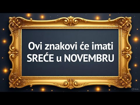 Ovi znakovi će imati SREĆE u NOVEMBRU 2025