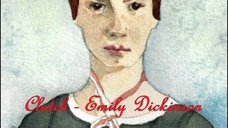 Clutch - Emily Dickinson