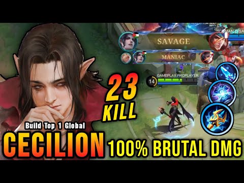 SAVAGE + 23 Kills!! 100% Brutal DMG Cecilion One Shot Delete!! - Build Top 1 Global Cecilion ~ MLBB