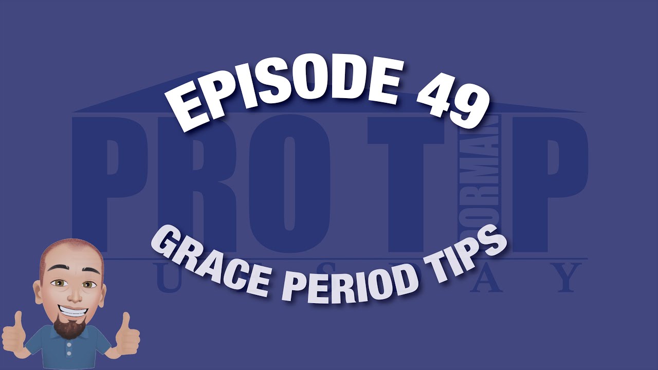 <![CDATA[Episode 49: Grace Period Tips]]>
