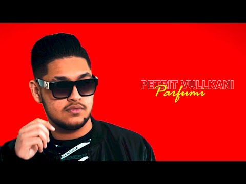 Petrit  Vullkani - Parfumi
