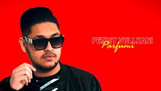 Petrit Vullkani - Parfumi