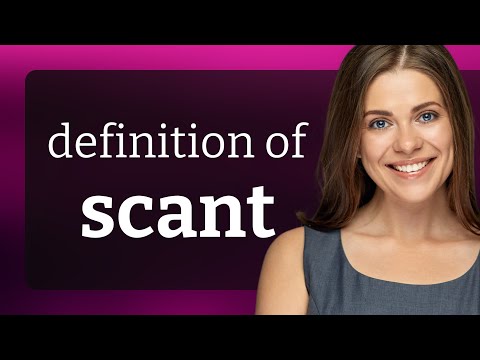 Scant • what is SCANT meaning