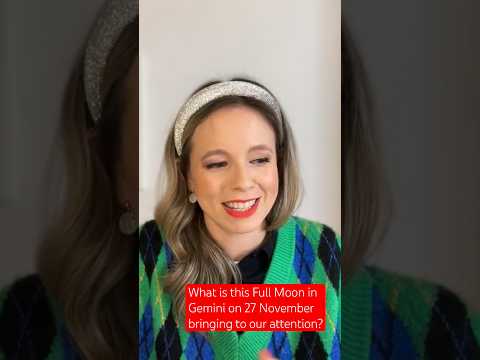 What is this Full Moon in Gemini on 27 November Bringing to our Attention? #astrology