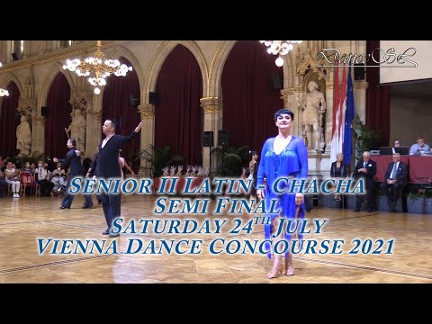 Vienna Dance Concourse 2021 - Senior II Latin Chacha WDSF - Semi Final - 24 July 2021