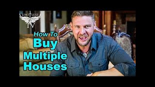 How To Buy Multiple Investment Properties