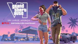 Grand Theft Auto VI : Un large aperçu, disponible dès maintenant | Netflix