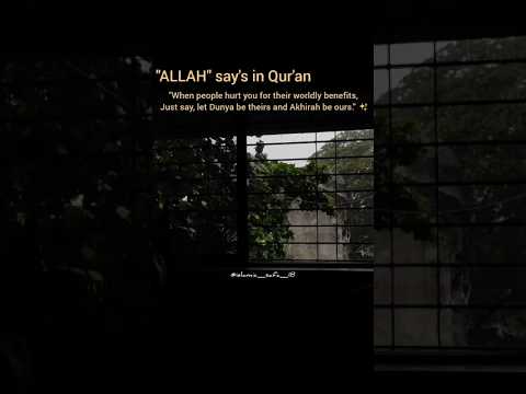 "When people hurt you, just say, let Dunya be theirs and Akhirah be ours" ✨🤍 #quran #allah #shorts