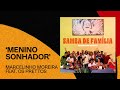 Marcelinho Moreira Feat Os Prettos Menino Sonhador Samba De Família