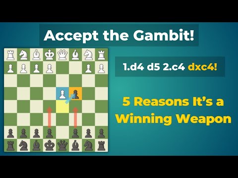 5 Reasons to Play the Queen’s Gambit Accepted