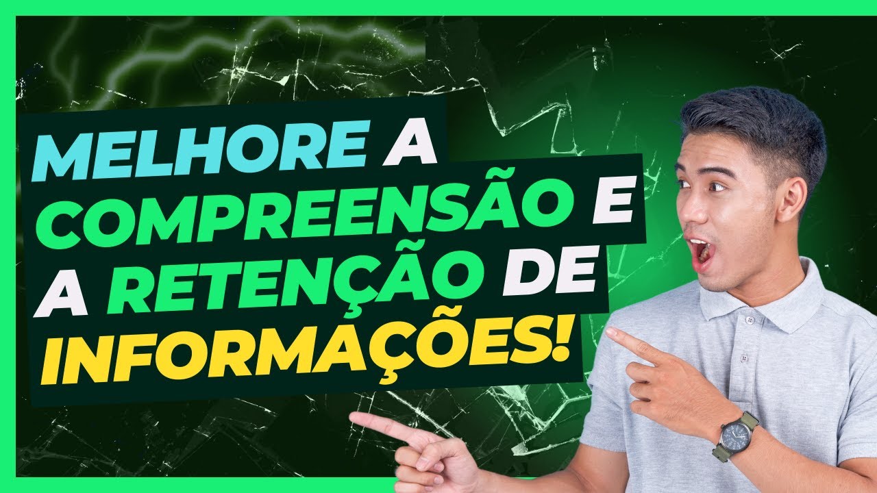 Como Melhorar a Compreensão e a Retenção de Informações? Dicas e Estratégias | Concursos Públicos