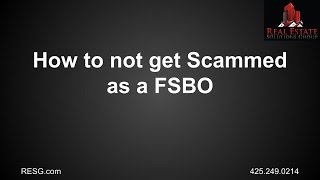 How to Not Get Scammed as a FSBO (For Sale By Owner)