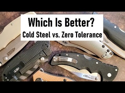 Zero Tolerance Versus Cold Steel