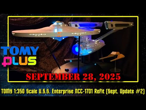 TOMY Plus Star Trek Der Film 1:350 USS Enterprise Refit (UPDATE für den 28. September 2025)