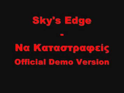 Sky's Edge - Να Καταστραφείς (Official Demo Version)