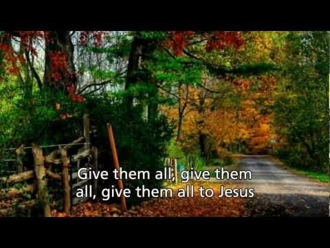 Give Them All to Jesus - Evie Tornquist