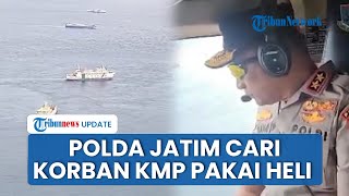 Aksi Sigap Kapolda Jatim Naik Helikopter Bantu Pencarian Korban KMP Tenggelam di Selat Bali