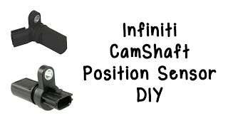 Infiniti Camshaft Position Sensor Replacement DIY