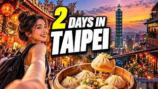 48 Hours in Taipei, Taiwan | What to See, Eat & Skip