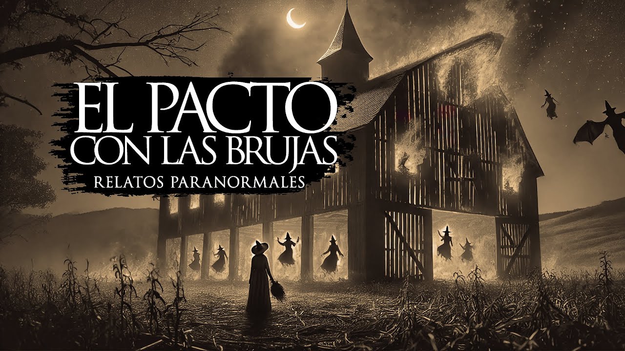 EL PACTO con LAS BRUJAS (RELATOS DE TERROR)