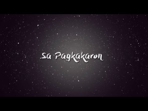 Video thumbnail for Sa Pagkakaron