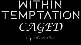 Within Temptation - Caged - 2000 - Lyric Video