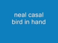Neal Casal - Bird In Hand (live)