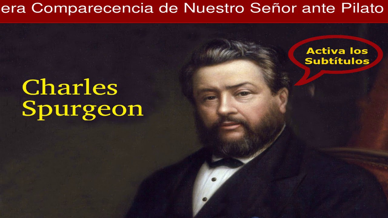 Jesús ante Pilato - Charles Spurgeon