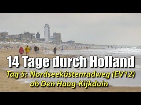 14 Tage mit dem Rad durch Holland - Tag 5: Nordseeküstenradweg ab Den Haag-Kijkduin (EuroVelo 12)