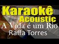 Raffa Torres A VIDA É UM RIO Karaokê