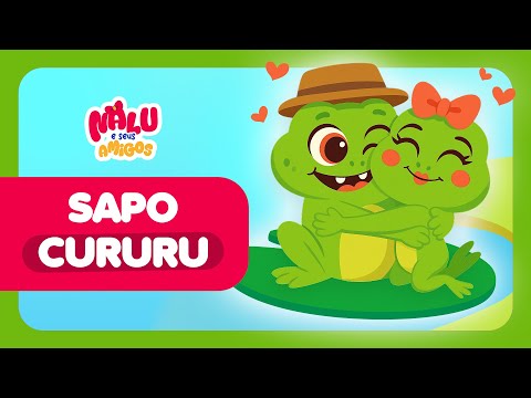 Sapo Cururu - Na Beira do Rio 🎶 Música Infantil | Cantar e Dançar com Nalu e Seus Amigos [OFICIAL]