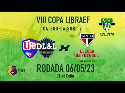 SÃO PAULO COTIA X LIFE ACADEMY DL&L SPORTS - SUB  17