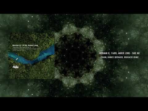 Norman H, 116 db, Amber Long - Take Me (Chaum, Hannes Wiehager, Highjacks Remix) [Stripped Digital]