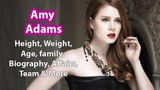 Amy Adams Height, Weight, Age, Boyfriend, Bra Size