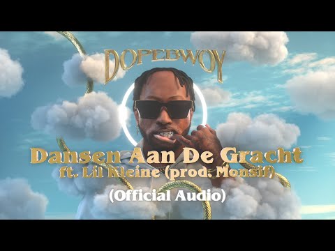 Dopebwoy ft. Lil Kleine - Dansen Aan De Gracht (Prod. Monsif) [Official Audio]