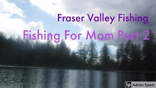Fishing For Mom [Part 2]