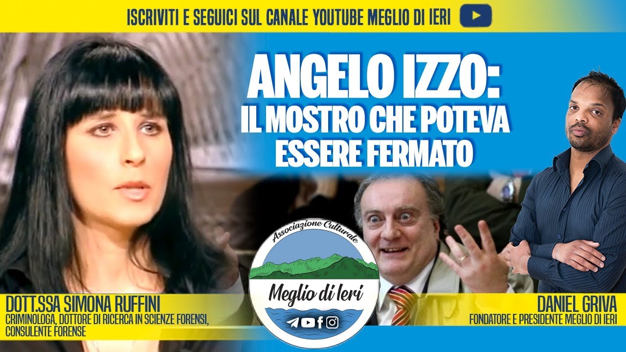 Angelo Izzo il mostro che poteva essere fermato - SIMONA RUFFINI - Criminologa