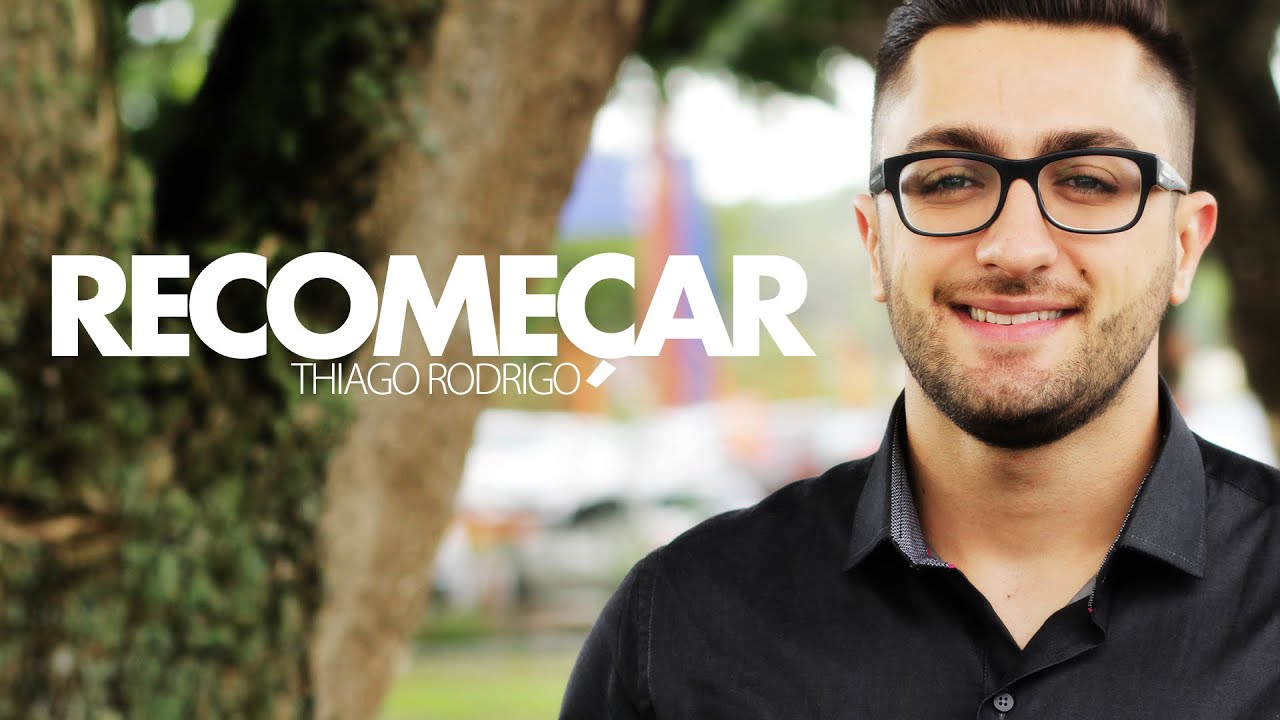 Recomeçar - Thiago Rodrigo