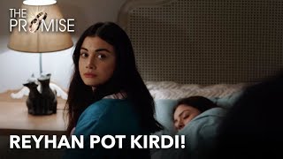 Reyhan pot kırdı!  Yemin (The Promise) 27 Bölü