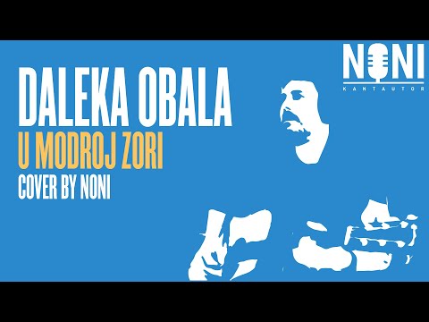Daleka Obala - U Modroj Zori (Cover by Noni)