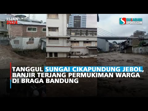 Tanggul Sungai Cikapundung Jebol, Banjir Terjang Permukiman Warga di Braga Bandung