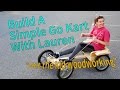 Lauren Builds A Go Kart Get The Kids Into The Shop With This Fun Project