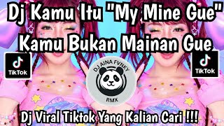 Download lagu DJ KAMU ITU ' MY MINE GUEH ' KAMU BUKAN MAIN MAINAN GUEH - VIRAL TERBARU 2026 mp3