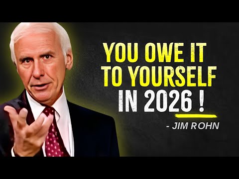 YOU OWE IT TO YOURSELF IN 2026 - Jim Rohn Motivation